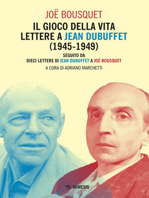 cover image of Il gioco della vita. Lettere a jean dubuffet (1945-1949)